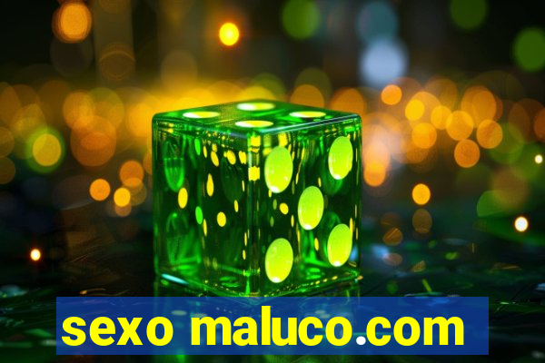 sexo maluco.com